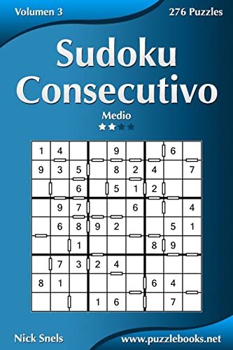 Sudoku Consecutivo - Medio - Volumen 3 - 276 Puzzles (Spanish