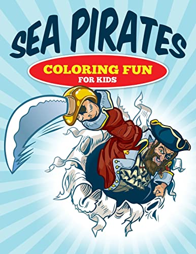 Beispielbild fr Sea Pirates - Coloring Fun for Kids zum Verkauf von THE SAINT BOOKSTORE