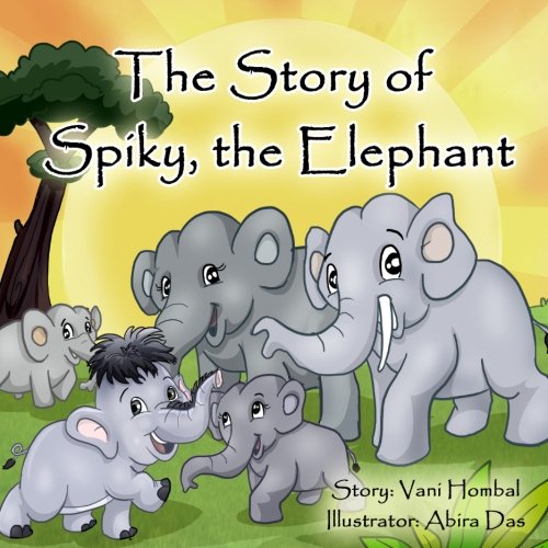 Beispielbild fr The Story of Spiky, the Elephant zum Verkauf von ThriftBooks-Atlanta