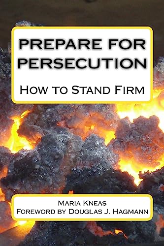 Stock image for Prepare for Persecution: How to Stand Firm for sale by ThriftBooks-Dallas