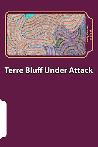 Stock image for Terre Bluff Under Attack for sale by THE SAINT BOOKSTORE