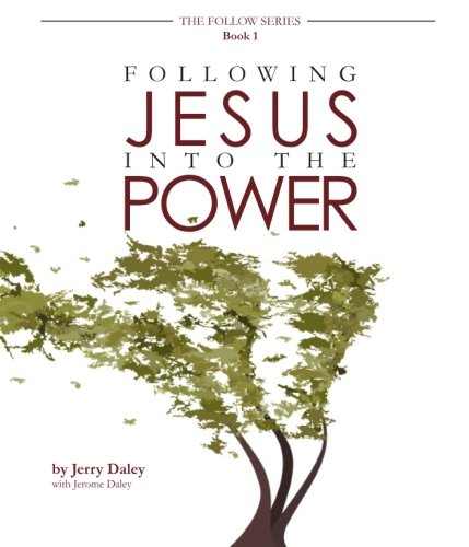 Stock image for Following Jesus Into the Power (The Follow Series) (Volume 1) for sale by SecondSale