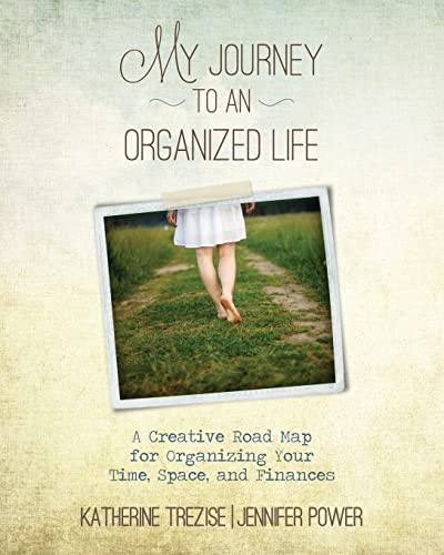 Imagen de archivo de My Journey to an Organized Life : A Creative Road Map for Organizing Your Time, Space, and Finances a la venta por Better World Books