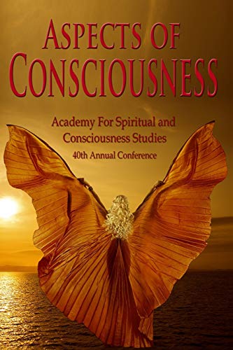 9781514202234: Aspects of Consciousness: Proceedings of the 40th Annual ASCS Conference