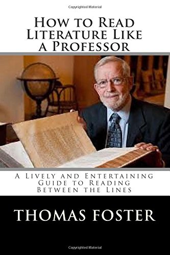 9781514202999: How to Read Literature Like a Professor: A Lively and Entertaining Guide to Reading Between the Lines