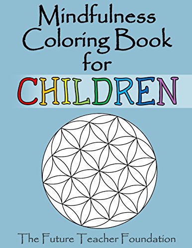 Stock image for Mindfulness Coloring Book for Children: A Fantastic Introduction to Mindfulness for Children for sale by Goodwill of Colorado