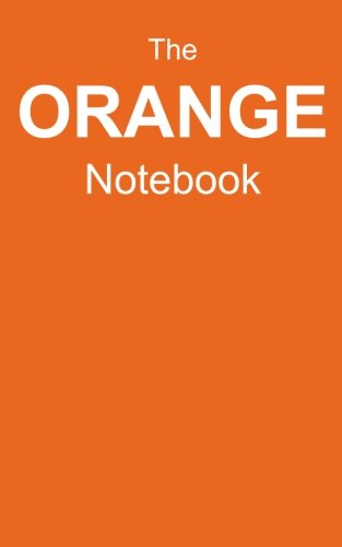 9781514205303: The Orange Notebook: College Ruled Writer's Notebook for School, the Office, or Home! (5 x 8 inches, 78 pages)