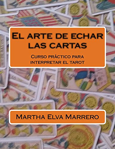 Imagen de archivo de El arte de echar las cartas: Curso prctico para interpretar el tarot (Spanish Edition) a la venta por Lucky's Textbooks
