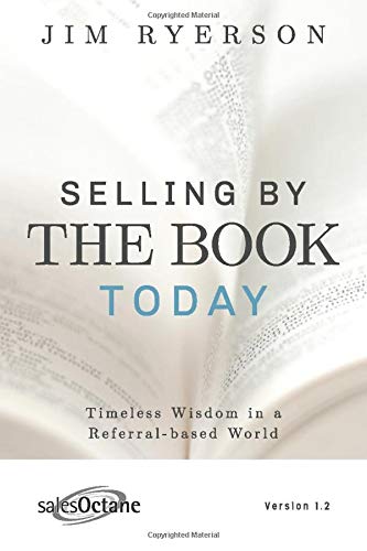 Beispielbild fr Selling by the BOOK Today: Timeless Wisdom in a Referral-based World zum Verkauf von Wizard Books