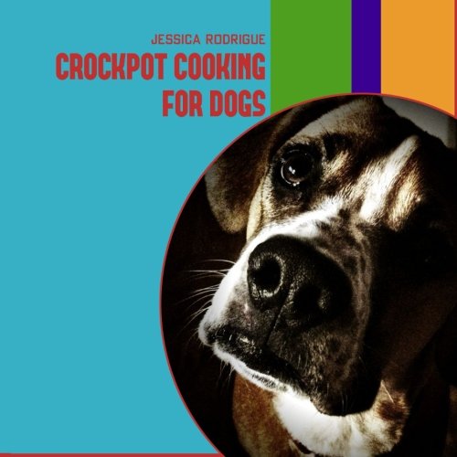 9781514212240: Crockpot Cooking for Dogs