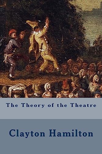 Stock image for The Theory of the Theatre for sale by THE SAINT BOOKSTORE