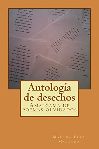 Imagen de archivo de Antologia de Desechos: Amalgama de Poemas Olvidados a la venta por THE SAINT BOOKSTORE