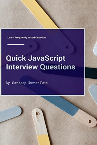 Stock image for Quick JavaScript Interview Questions: Learn Frequently Asked Questions for sale by ThriftBooks-Atlanta