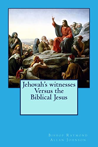 Stock image for Jehovah's witnesses Versus the Biblical Jesus (Leaving the Watchtower) for sale by Ergodebooks