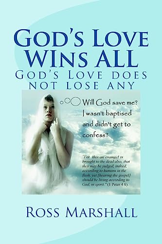 Beispielbild fr God's Love WIns ALL: God's Love does not loose any zum Verkauf von THE SAINT BOOKSTORE