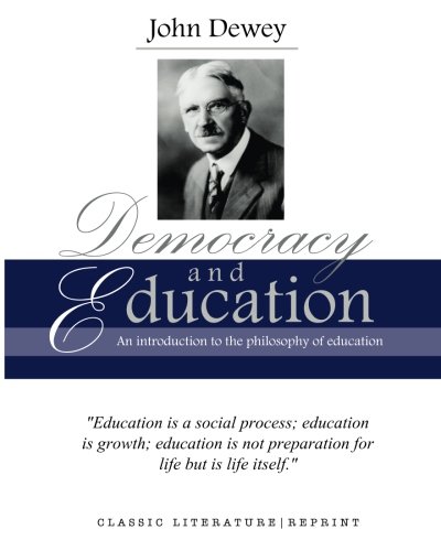 Beispielbild fr John Dewey: Democracy and Education, an Introduction to the Philosophy of Education zum Verkauf von ThriftBooks-Atlanta