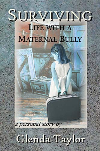 Imagen de archivo de Surviving: Life with a Maternal Bully a la venta por Open Books