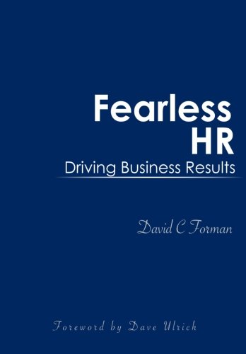 Beispielbild fr Fearless HR : Driving Business Results zum Verkauf von Better World Books