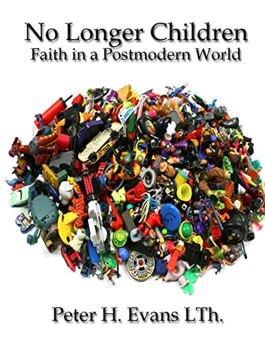 Beispielbild fr No Longer Children Faith in a Postmodern World zum Verkauf von PBShop.store US