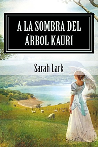 9781514243787: A La Sombra del Árbol Kauri: Sarah Lark (Spanish Edition)