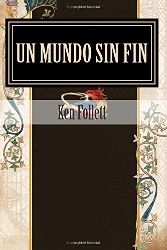 9781514245200: Un Mundo sin Fin: Ken Follett (Spanish Edition)