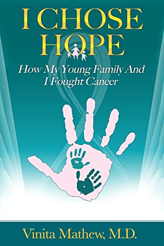 Stock image for I Chose Hope: How My Young Family and I Fought Cancer for sale by Half Price Books Inc.