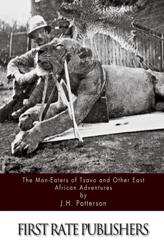 Stock image for The Man-Eaters of Tsavo and Other East African Adventures for sale by Ergodebooks