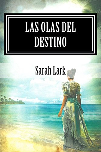 9781514250945: Las Olas del Destino: Sarah Lark (Spanish Edition)