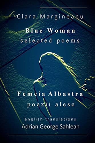 Stock image for Blue Woman - Femeia Albastra: Selected Poems - Bilingual edition - English - with mirrored Romanian originals for sale by THE SAINT BOOKSTORE