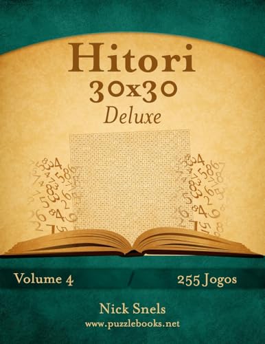 

Hitori 30x30 Deluxe - Volume 4 - 255 Jogos (Portuguese Edition)