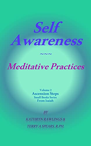 Stock image for Self Awareness: Meditative Practices (Ascension Steps, small book series) for sale by Lucky's Textbooks