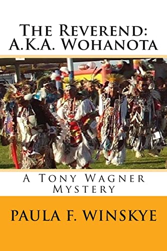 Stock image for The Reverend: A.K.A. Wohanota: A Tony Wagner Mystery (Tony Wagner Mysteries) for sale by SecondSale