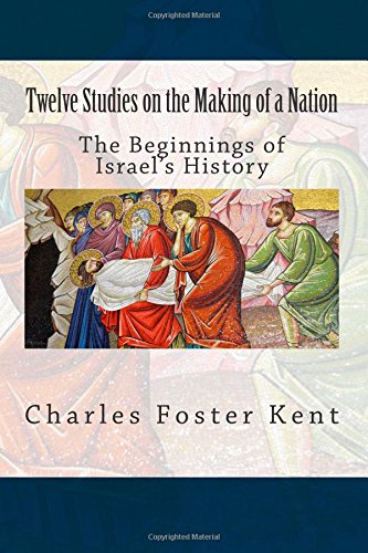 Stock image for Twelve Studies on the Making of a Nation: The Beginnings of Israel's History for sale by Revaluation Books