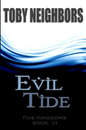 Beispielbild fr Evil Tide: The Five Kingdoms Book 6 zum Verkauf von ThriftBooks-Dallas