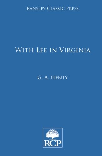 9781514260623: With Lee in Virginia: A Story of the American Civil War