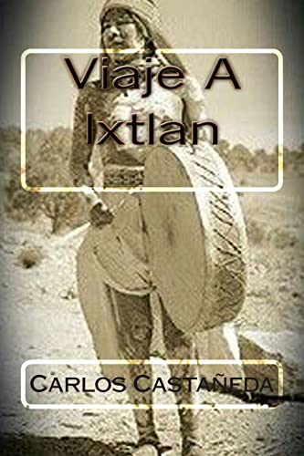 9781514260791: Viaje A Ixtlan