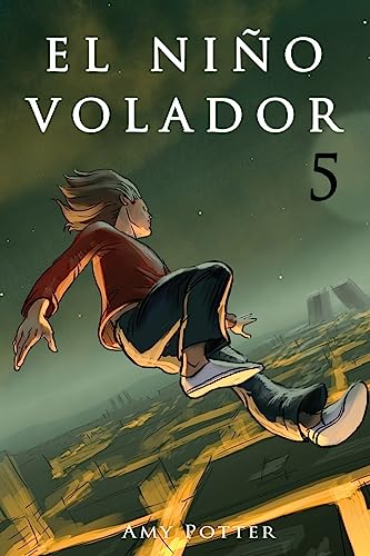 Beispielbild fr El Nio Volador 5 (libro ilustrado) (Spanish Edition) zum Verkauf von Save With Sam