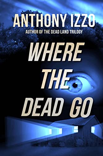 Beispielbild fr Where the Dead Go zum Verkauf von THE SAINT BOOKSTORE