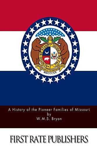 Stock image for A History of the Pioneer Families of Missouri for sale by Revaluation Books