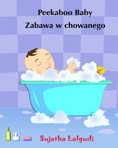 9781514262986: Peekaboo Baby. Zabawa w chowanego: English Polish Children's picture book (Polish Edition) (Bilingual Edition). Book in Polish for kids. Bilingual Polish children's book: Volume 1