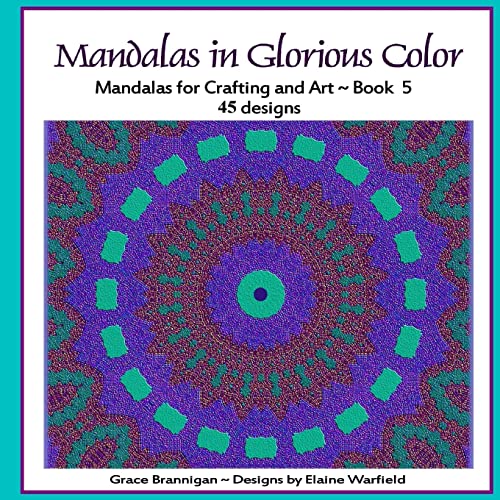9781514269893: Mandalas in Glorious Color Book 5: Mandalas for Crafting and Art: Volume 5