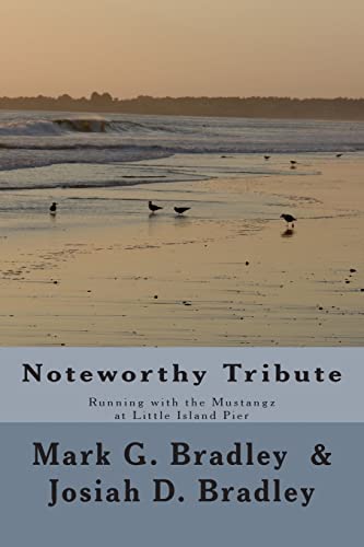 Beispielbild fr Noteworthy Tribute : Running with the Mustangz at Little Island Pier zum Verkauf von Better World Books