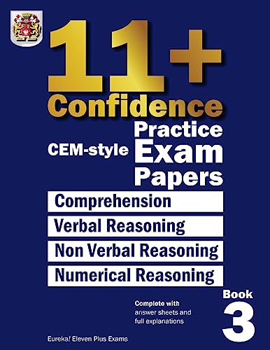 Stock image for 11+ Confidence: CEM-style Practice Exam Papers Book 3: Complete with answers and full explanations: Volume 3 for sale by WorldofBooks