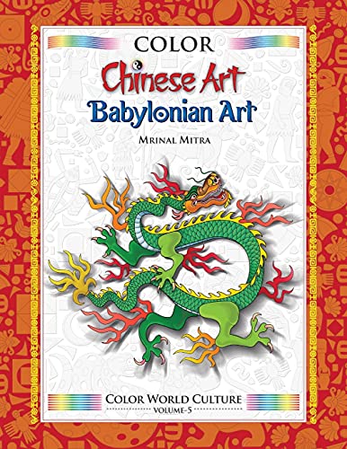9781514270578: Color World Culture: Chinese Art & Babylonian Art: Volume 5