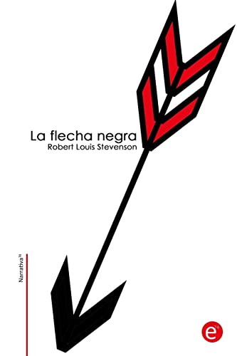 9781514272794: La flecha negra (Narrativa74)