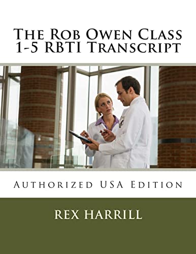 Beispielbild fr The Rob Owen Class 1-5 RBTI Transcript: Authorized USA Edition zum Verkauf von California Books
