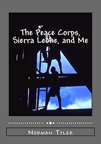 9781514280737: The Peace Corps, Sierra Leone, and Me
