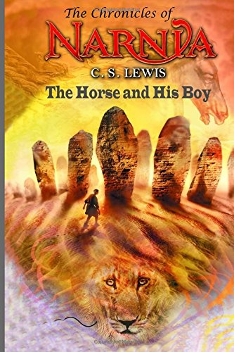 Beispielbild fr The Horse and His Boy: (The Chronicles of Narnia) - C. S. Lewis zum Verkauf von AwesomeBooks