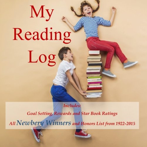 9781514284001: My Reading Log: (Ages 8-16) Goals, Rewards and Newbery Winners and Honors List (1922-2015)