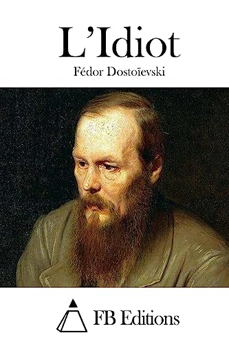 9781514285398: L'Idiot (French Edition)